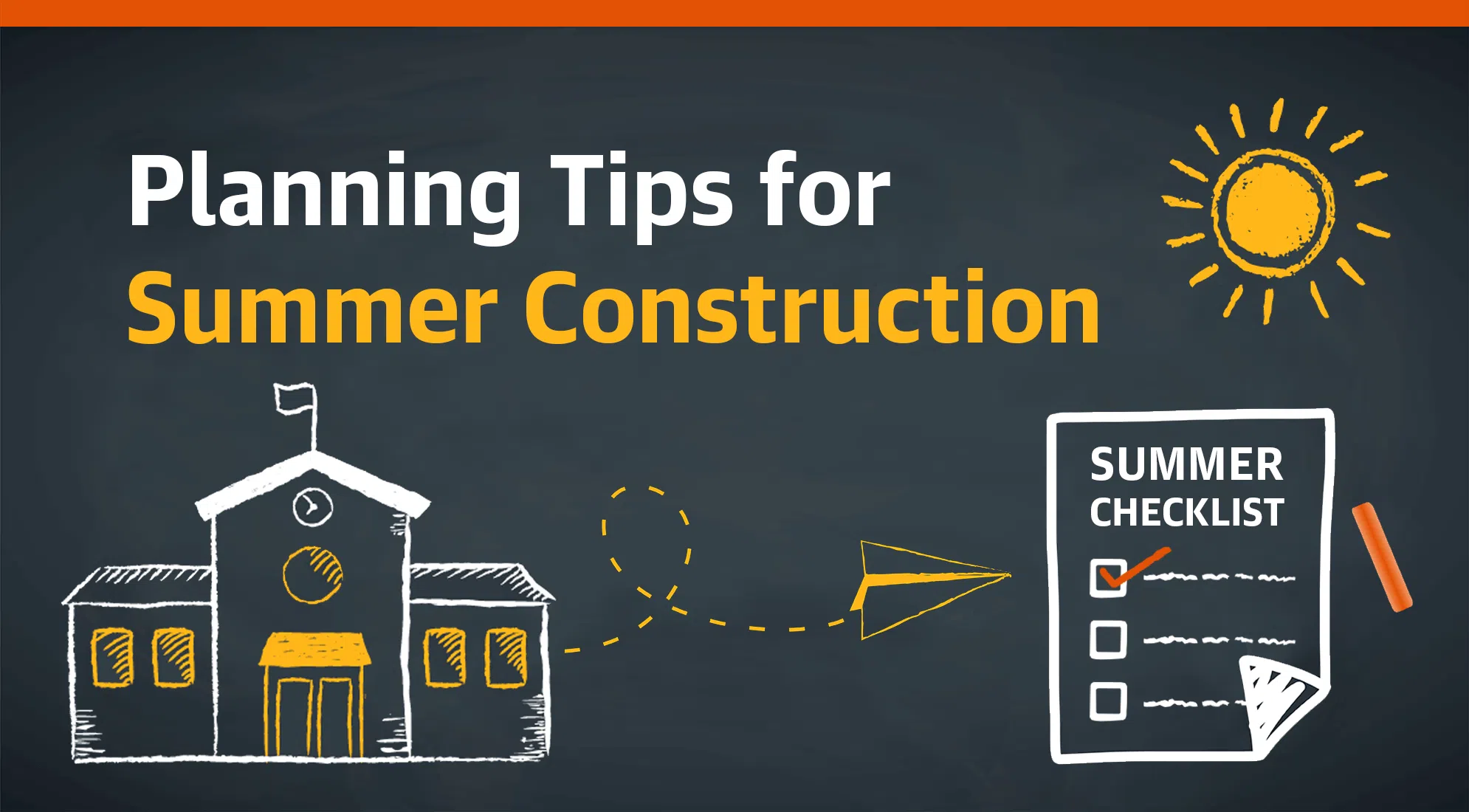 Summer Projects Start Now: A School Construction Checklist 1