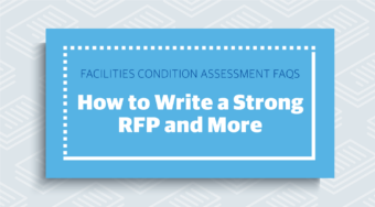 Facilities Condition Assessment FAQs: How to Write a Strong Request for Proposal (RFP)