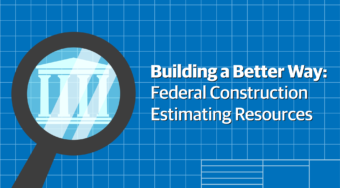 Building a Better Way: Federal Construction Estimating