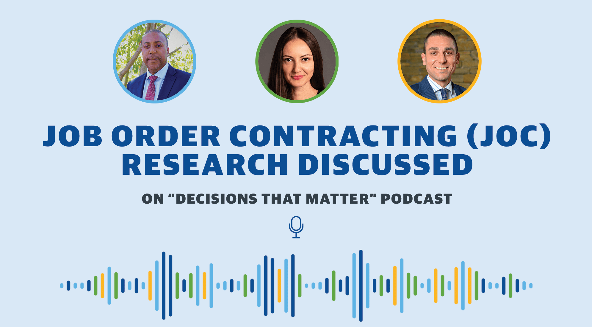 Job Order Contracting research was discussed on the decisions that matter podcast.