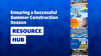 Ensuring a Successful Summer Construction Season