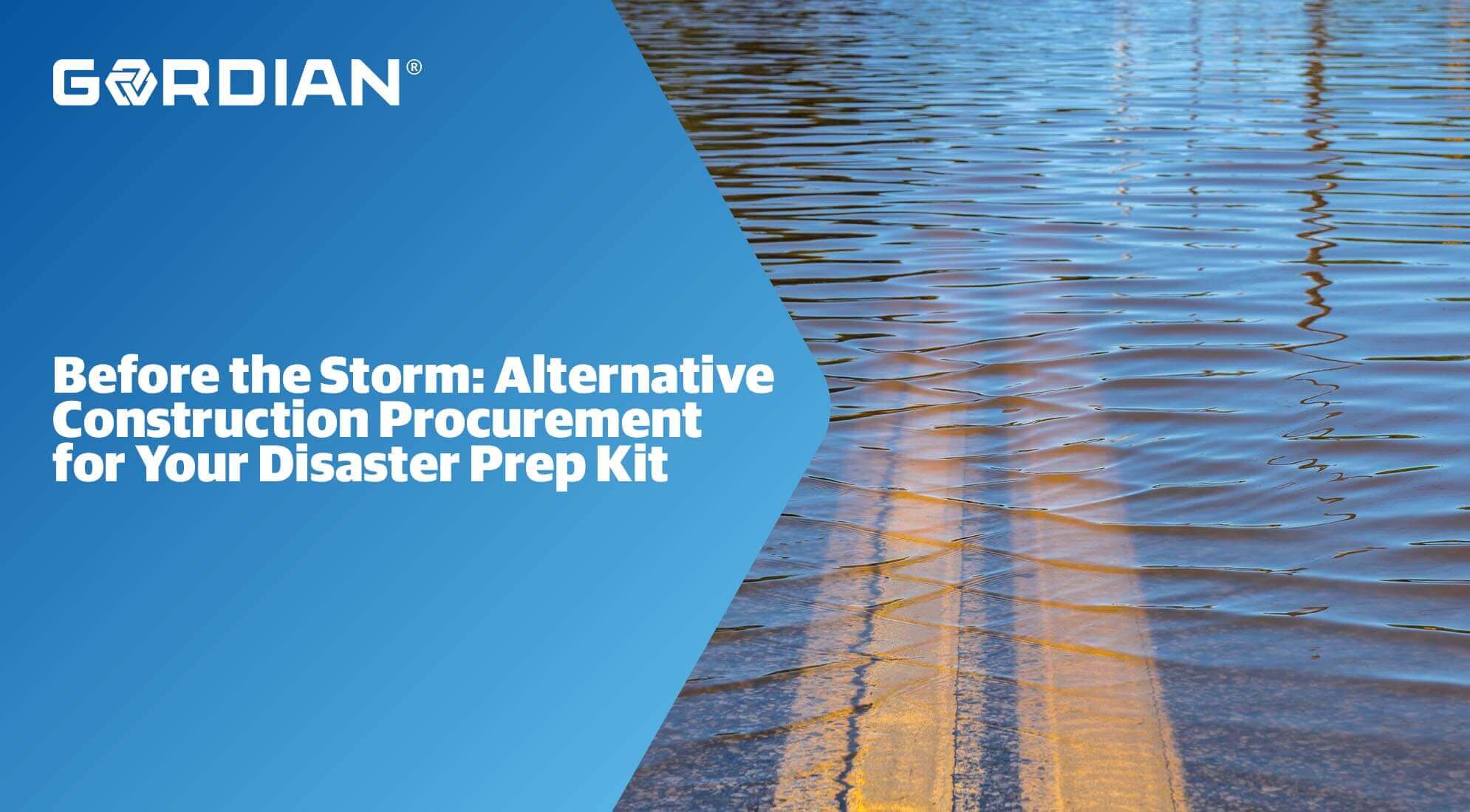 Before the Storm: Alternative Construction Procurement for Your Disaster Prep Kit 3