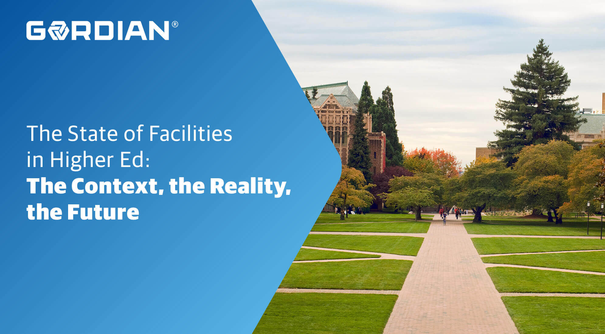 The State of Facilities in Higher Ed - The Context, the Reality, the Future 1