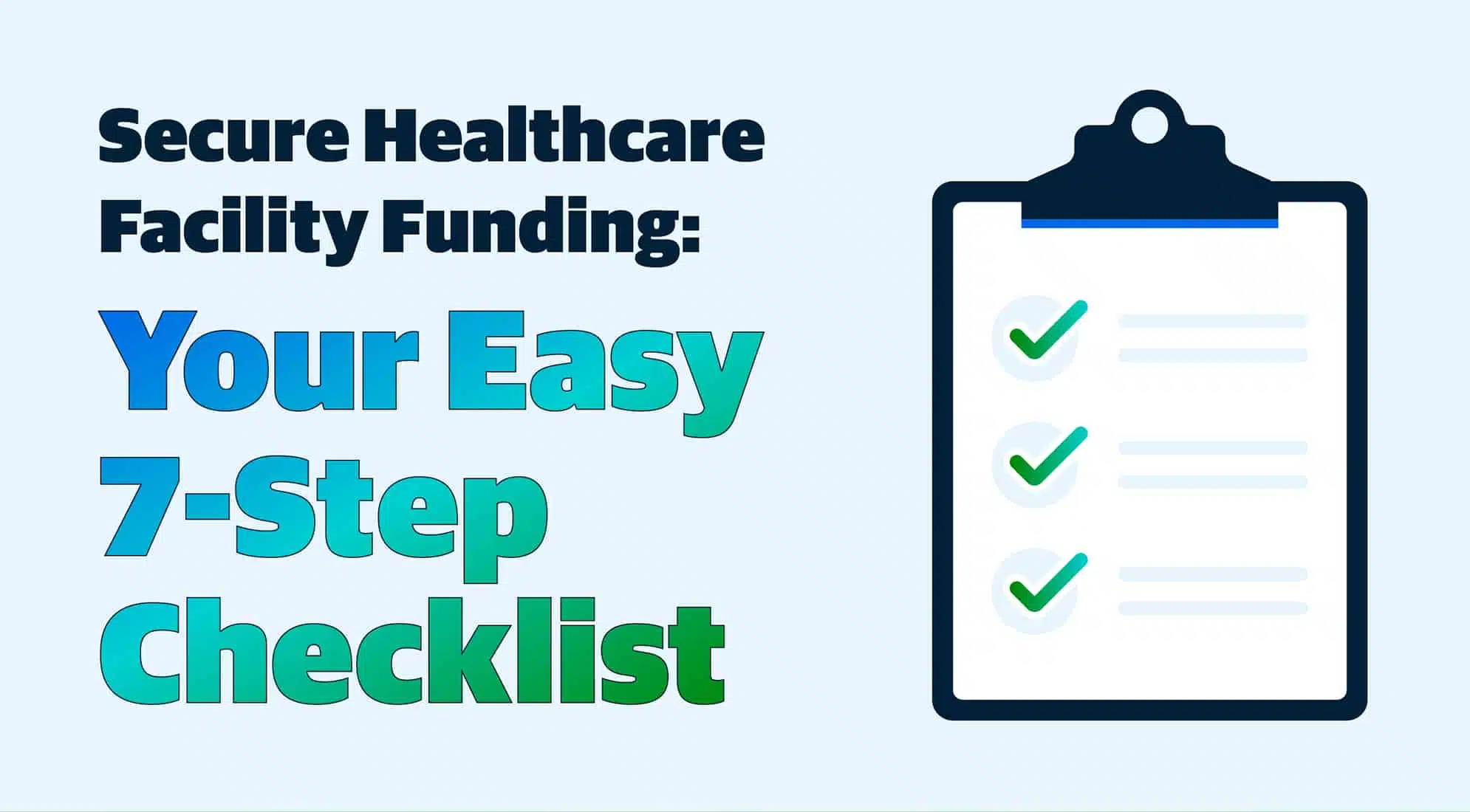Secure Healthcare Facility Funding: Your Easy 7-Step Checklist 3