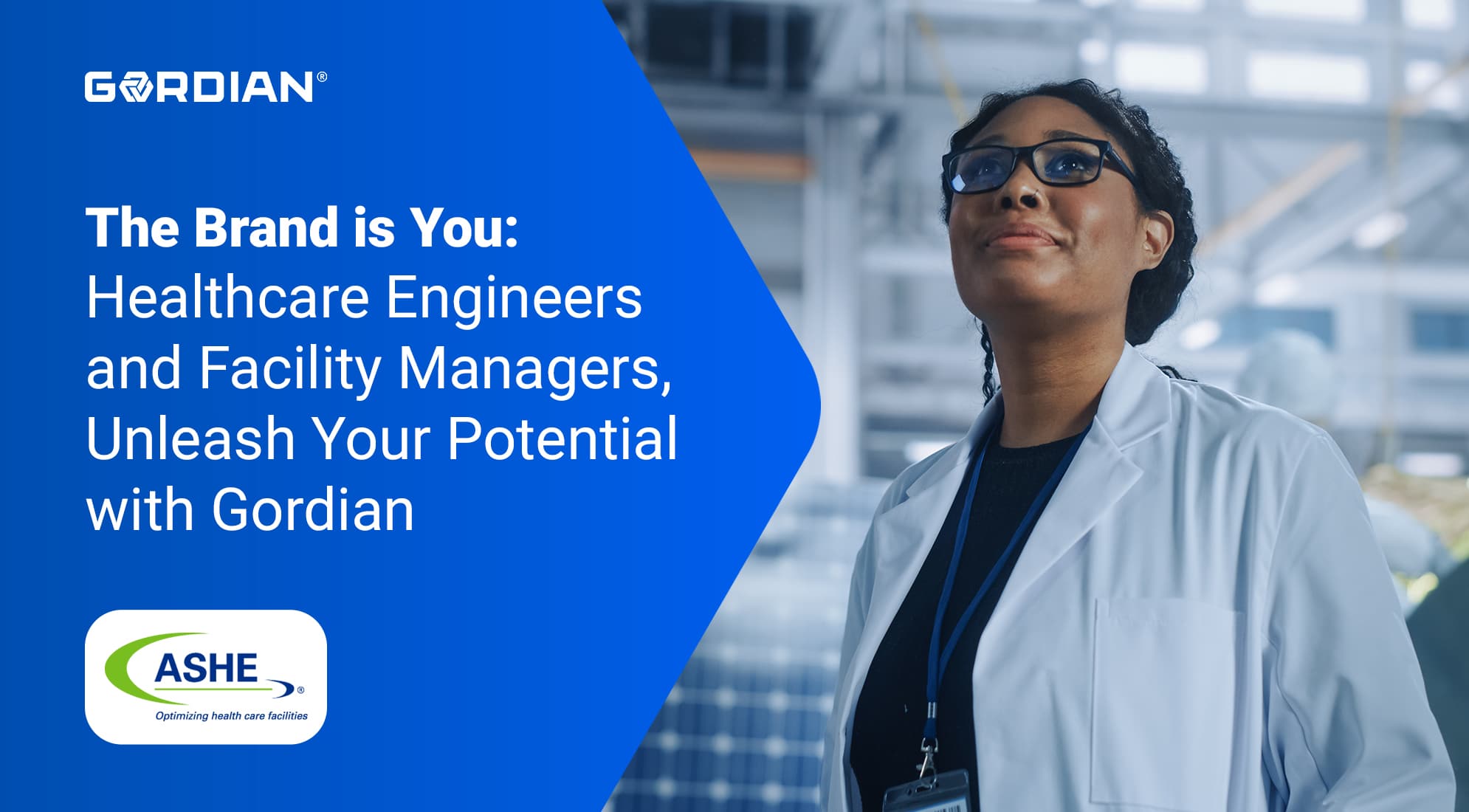 The Brand Is You: Healthcare Engineers and Facility Managers, Unleash Your Potential with Gordian 1