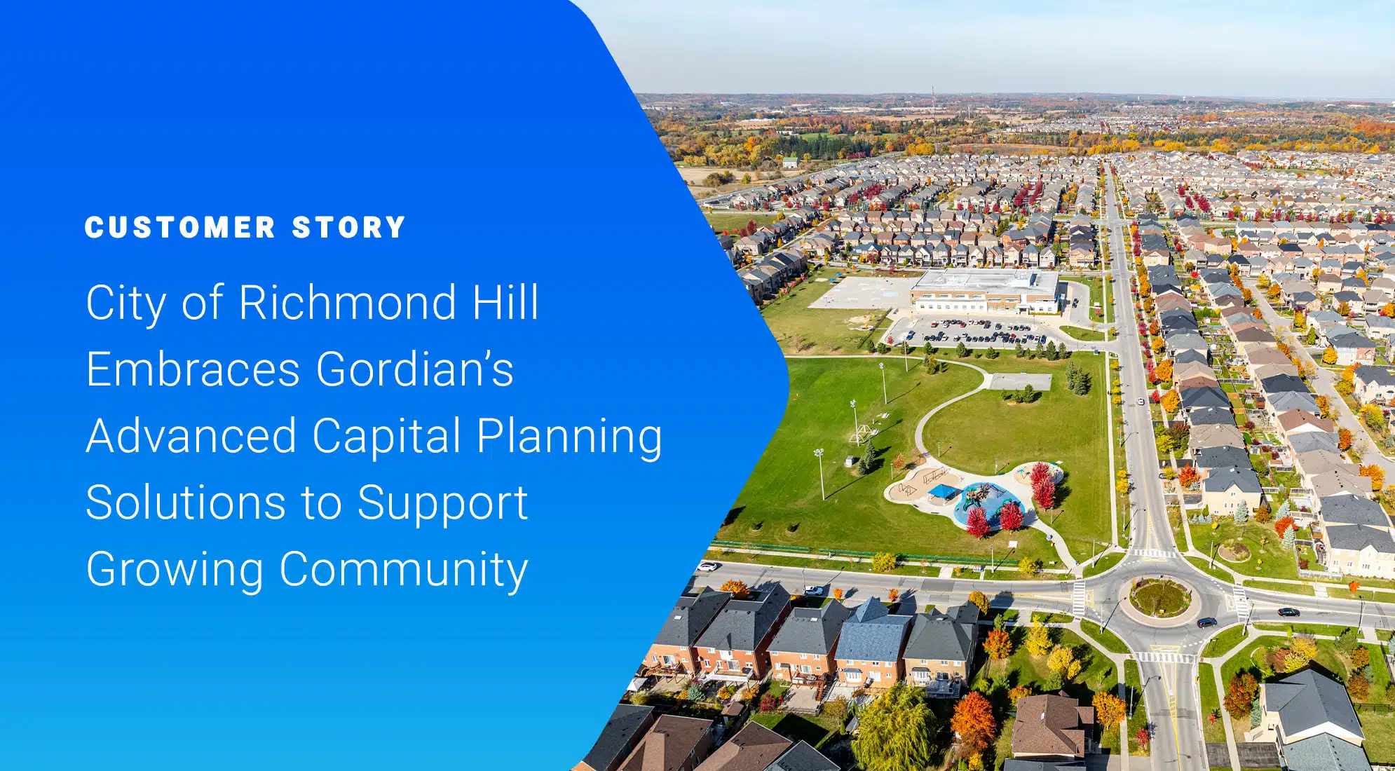 City of Richmond Hill Embraces Gordian’s Advanced Capital Planning Solutions to Support Growing Community